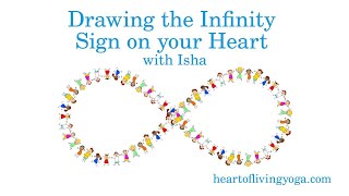 Drawing the Infinity Sign on your Heart with Isha (for Children age 7-11)