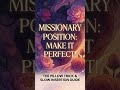 The Secret to a Pain-Free Missionary Position