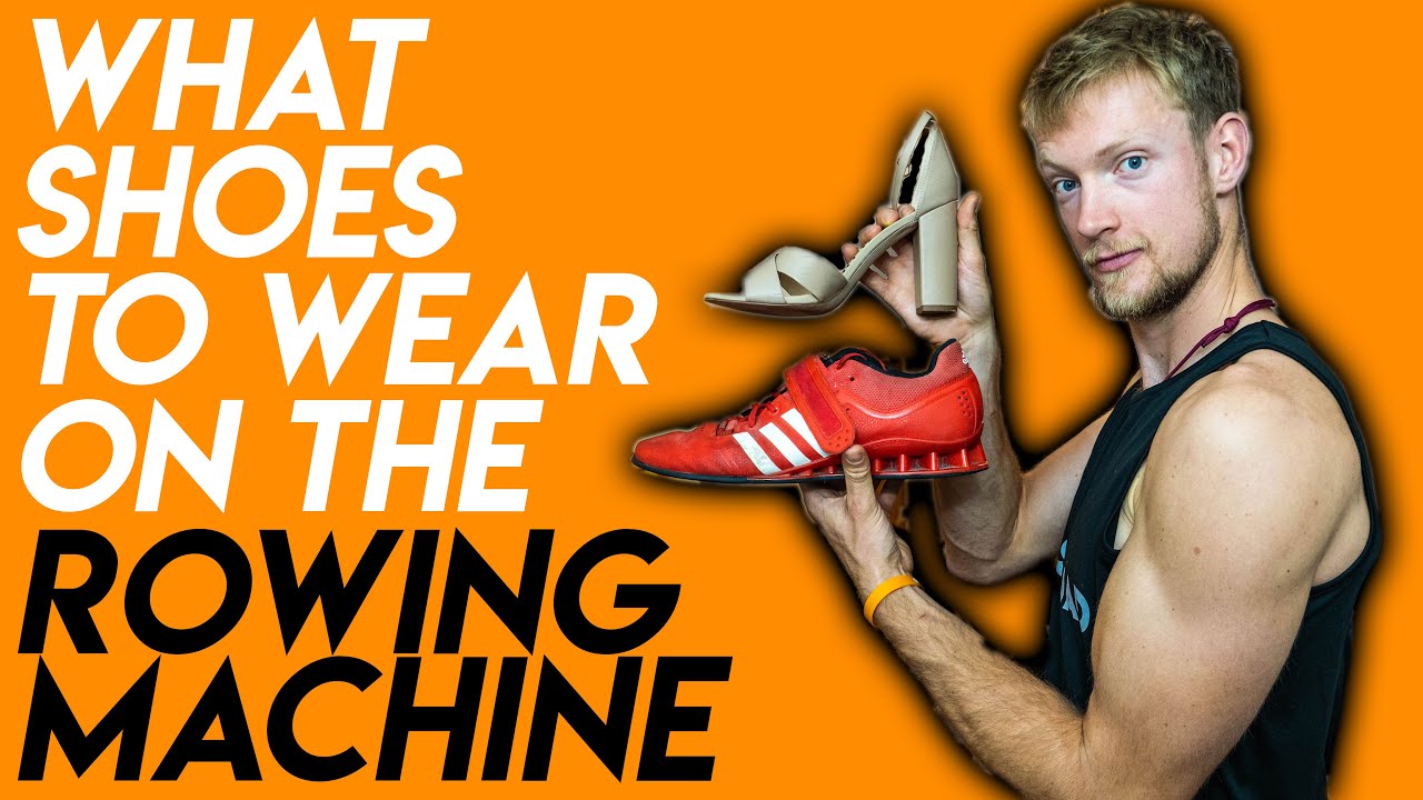 What shoes YOU should wear on the ROWING MACHINE - YouTube