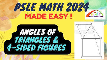 PSLE 2024 PSLE Maths - Angles of Tri & 4 Sided Figures