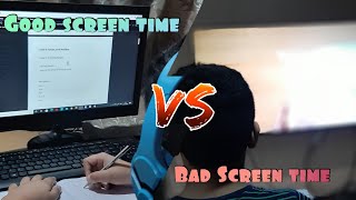 Good screen time Vs Bad screen time