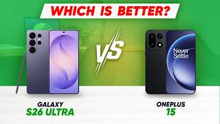 Galaxy S26 Ultra vs OnePlus 15 – Which Smartphone Is Better in 2026?