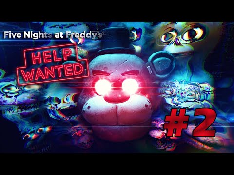FOXY VE ARKADAŞLARI HER YERDE! | Five Nights at Freddy's HELP WANTED [Türkçe] #2