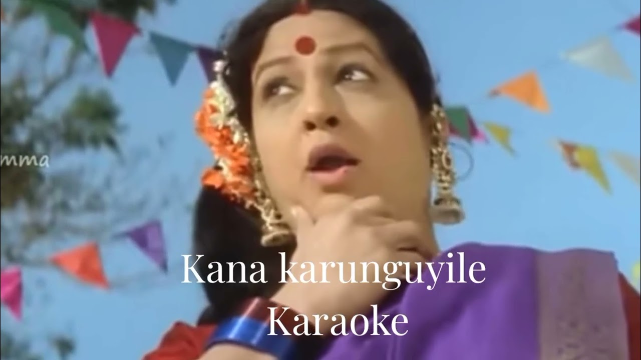 Kana karunguyile karaoke song #sethu