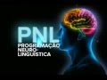 Aprenda a Controlar a mente    Programação Neurolinguistica NPL