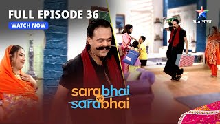 Full Episode 36 || Sarabhai Vs Sarabhai || Kya Sahil jaayega Delhi