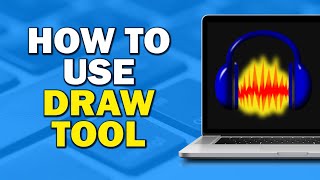 How To Use Draw Tool On Audacity (Step by Step)