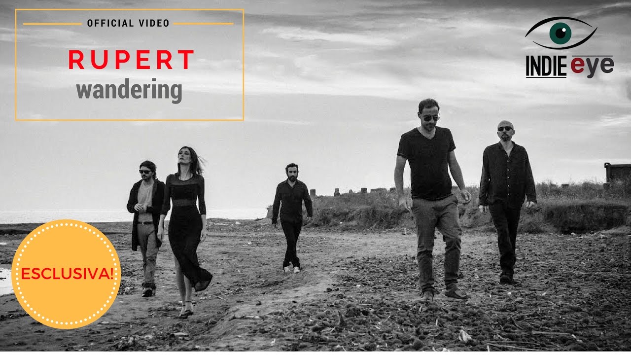 Watch Rupert - wandering - official music video (esclusiva lancio) on YouTube Watch Rupert - wandering - official music video (esclusiva lancio) on YouTube