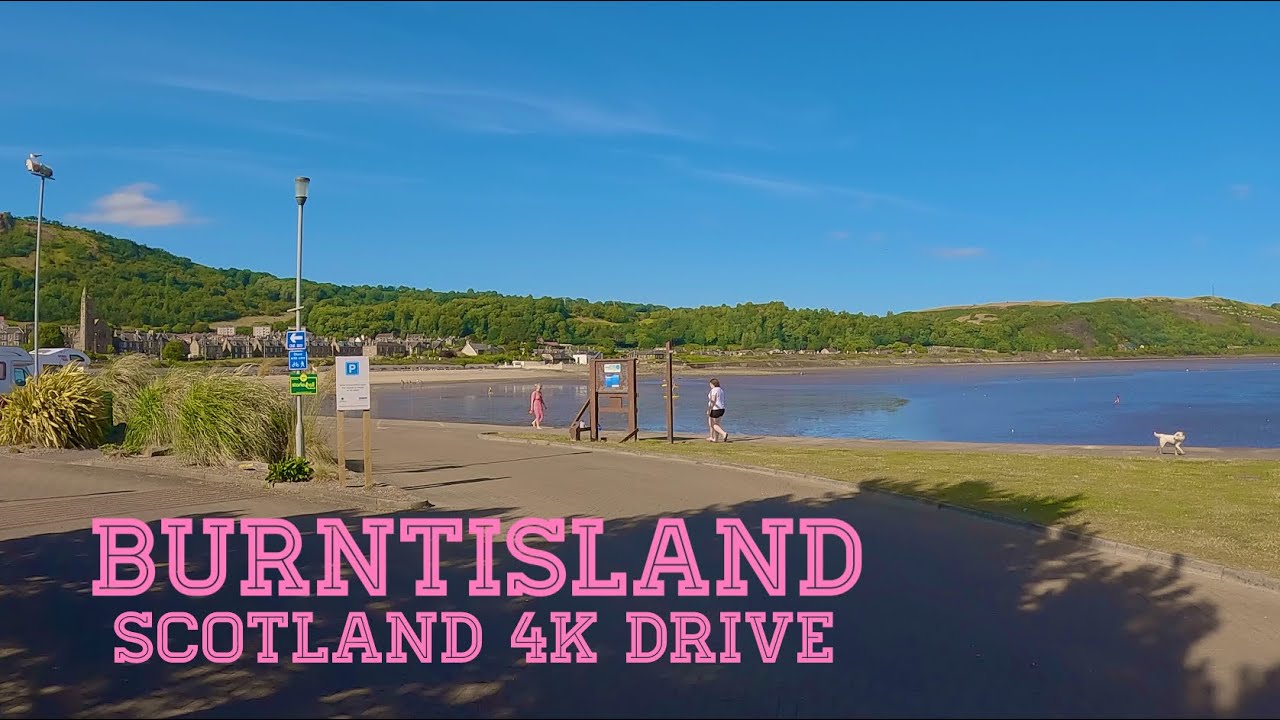 Burntisland | Fife, Scotland 4K Drive