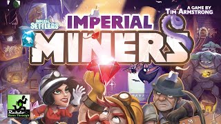 Imperial Miners ►►► one simple house rule could put this in my top10 of the year!