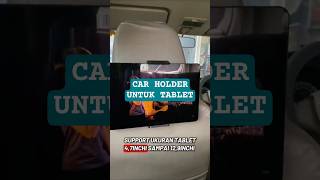 CAR HOLDER UNTUK TABLET #smartphone #automobile #tablet #carholder #tabletholder