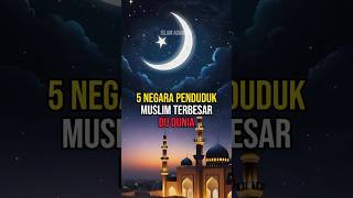 5 Negara Penduduk Muslim Terbanyak Di Dunia