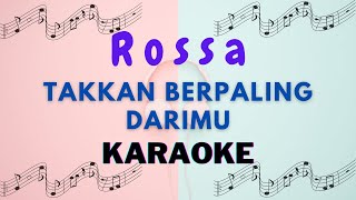 Rossa - Takkan Berpaling DariMU - Karaoke version