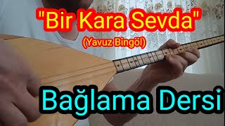 Bir Kara Sevda - Bağlama Dersi Yavuz Bingöl 