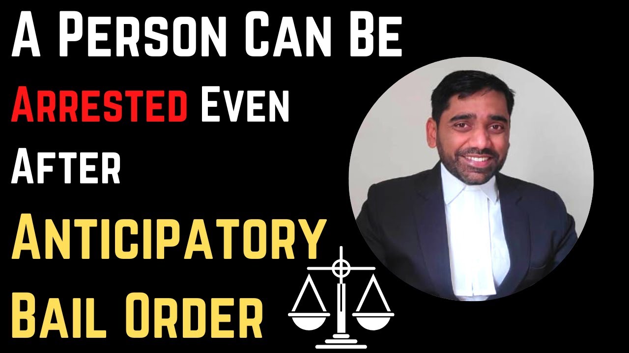 A Person Can be Arrested even after Anticipatory Bail Order on ground of non-furnishing of Bail Bond
