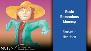 Rosie Remembers Mommy: Forever in Her Heart