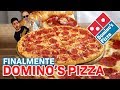 Finalmente DOMINO'S PIZZA!