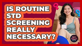 Is Routine STD Screening Really Necessary