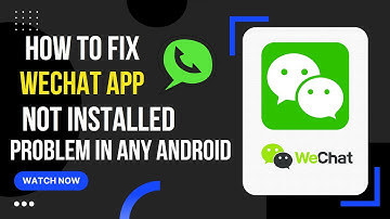 Hoe het probleem met de WeChat-app op elk Android-apparaat op te lossen