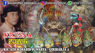 KRESNA GUGAH - KH.ADE KOSASIH SUNARYA