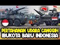 SISTEM PERTAHANAN UDARA CANGGIH IBUKOTA BARU IKN NUSANTARA BADAK SKYRANGER 30 BUATAN PT PINDAD