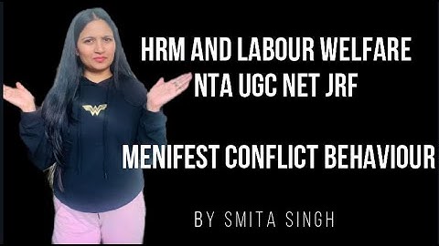 Menifest Conflict Behaviour Conflict I NTA UGC Net Jrf I Smita Singh Edutainment