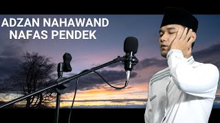 ADZAN NAHAWAND NAFAS PENDEK- SAYID