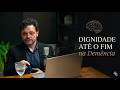 Fases Avançadas e Cuidados Paliativos na Demência: O Foco no Conforto e Dignidade
