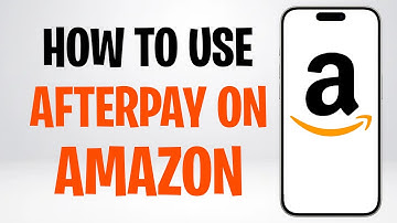 Hoe gebruik je Afterpay op Amazon in 2025 (Hoe gebruik je Afterpay op de Amazon-app) ✅
