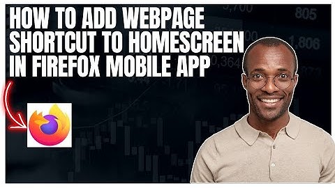 How to add webpage shortcut to homepage on Firefox mobile app