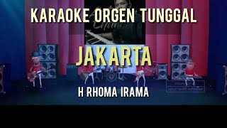 Download Lagu JAKARTA / H RHOMA IRAMA / KARAOKE ORGEN TUNGGAL MP3 Download Lagu JAKARTA / H RHOMA IRAMA / KARAOKE ORGEN TUNGGAL MP3