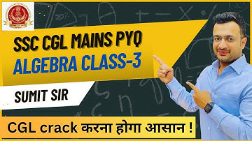 Algebra Previous Year Questions from SSC CGL Mains (Part-3) | SSC Maths by Sumit Verma