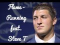 Flame Running Feat Steve T Tim Tebow mp3