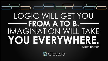 Sales motivation quote: Logic will get you from A to B. Imagination...