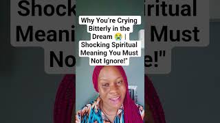 Crying Bitterly in the Dream 😭#dreaminterpretation #CryingInDream#uk#usa#world #canada#chisomelixirs Crying Bitterly in the Dream 😭#dreaminterpretation #CryingInDream#uk#usa#world #canada#chisomelixirs