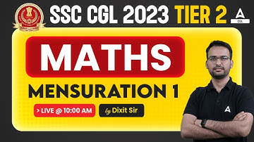 SSC CGL 2023 Tier 2 Maths | SSC CGL Mains Maths by Dixit Sir | Mensuration #1