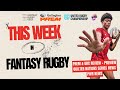 This Week in Fantasy Rugby - S2 E5 - Picks and Tips for URC and Premiership Rugby