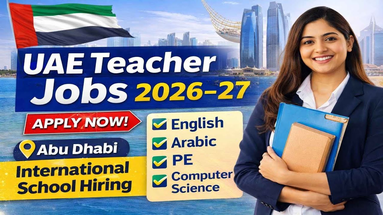 UAE Teacher Jobs 2026–27 | Abu Dhabi International School Hiring | Apply Now