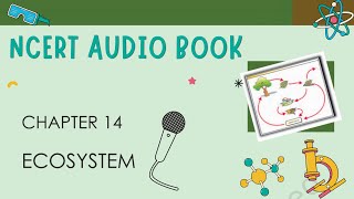 Class 12 NCERT ECOSYSTEM Audiobook | NCERT || Chapter 14 || NEET