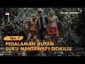 Kelana bentala   eps  7 pedalaman suku mentawai sumatra barat