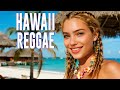 Relaxing Hawaiian Reggae Songs 🌴 Island Reggae Music Compilation