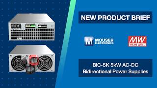 MEAN WELL BIC-5K 5kW AC DC Bidirectional Power Supplies: New Product Brief