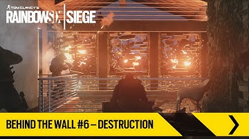 Tom Clancy’s Rainbow Six Siege – Behind The Wall #6 – Destruction [AUT]