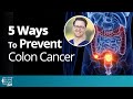 5 Ways to Prevent Colon Cancer