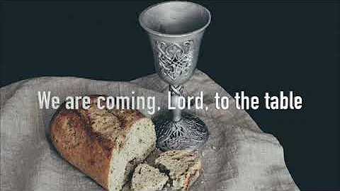 World Communion Sunday Music: We Are Coming, Lord,...