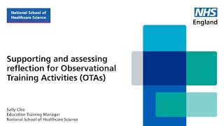 Supporting and assessing reflection for Observational Training Activities (OTAs)