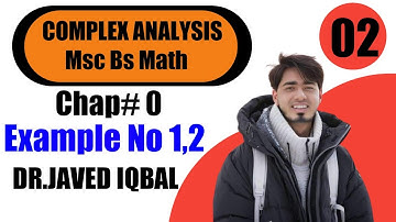 Complex Analysis Zero Chapter by Dr.Javed Iqbal Example 1&2 with Properties of Conjugate Complex No.
