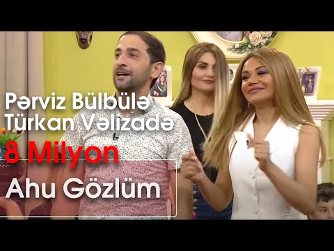 Pərviz Bülbülə və Türkan Vəlizadə - Ahu gözlüm (YENİ) (Zaurla GÜNAYdın)