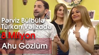 Pərviz Bülbülə və Türkan Vəlizadə - Ahu gözlüm (YENİ) (Zaurla GÜNAYdın) chords