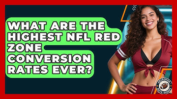 What Are The Highest NFL Red Zone Conversion Rates Ever? - Gridiron Data Digest